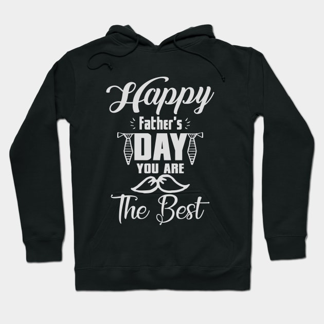 happy fathers day you are the best shirt, fathers day gift, fathers day Shirt Hoodie by YelionDesign